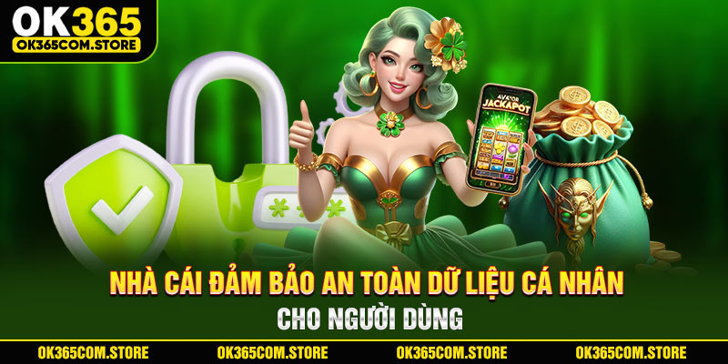 Nhà cái đảm bảo an toàn dữ liệu cá nhân cho người dùng Nhà cái đảm bảo an toàn dữ liệu cá nhân cho người dùng